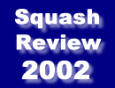 Review of 2002, from SquashPlayer, WorldSquash and SquashPics